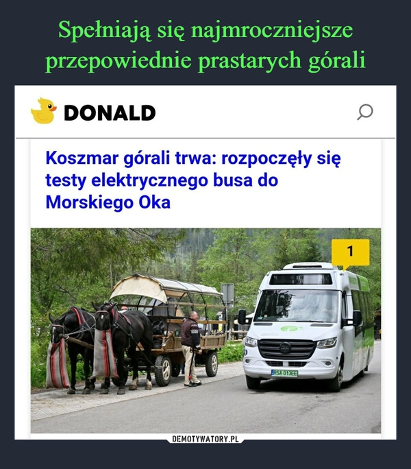 
    Spełniają się najmroczniejsze przepowiednie prastarych górali