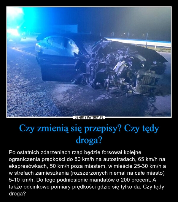 
    Czy zmienią się przepisy? Czy tędy droga?