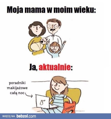 
    Moja mama vs ja