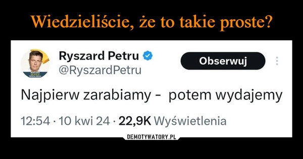 
    Wiedzieliście, że to takie proste?