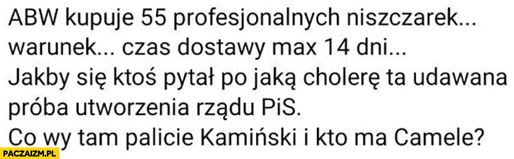 
    ABW kupuje 55 niszczarek czas dostawy max 14 dni jakby się ktoś pytał po co udawana próba utworzenia rządu PiS