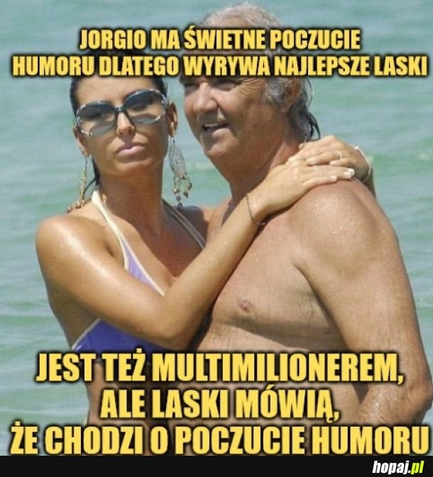 
    Poczucie humoru. 