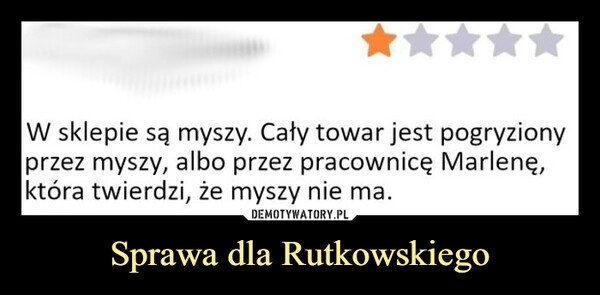 
    Sprawa dla Rutkowskiego