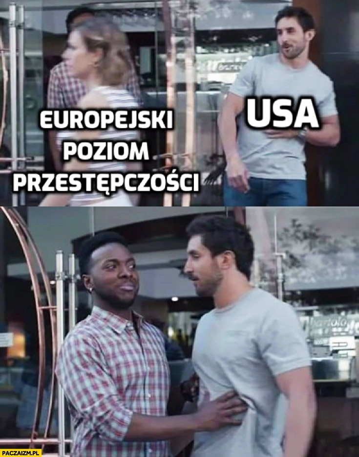 
    USA chce europejski poziom przestępczości murzyn nie pozwala