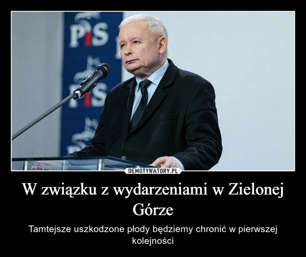 
    W związku z wydarzeniami w Zielonej Górze