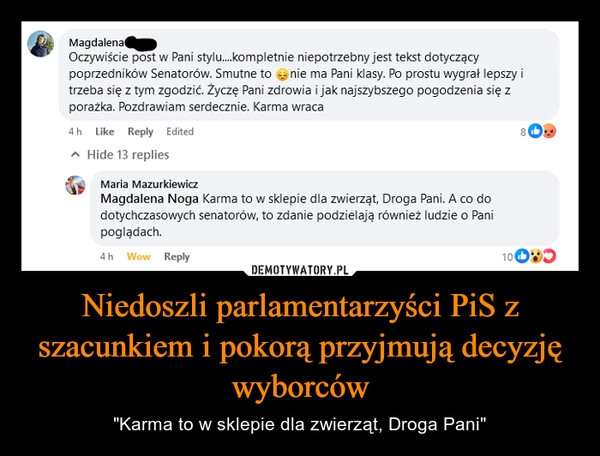 
    Niedoszli parlamentarzyści PiS z szacunkiem i pokorą przyjmują decyzję wyborców