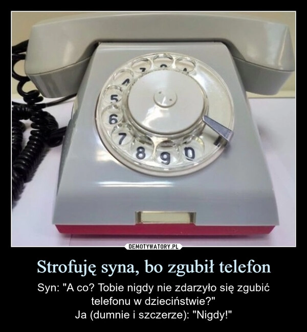 
    Strofuję syna, bo zgubił telefon