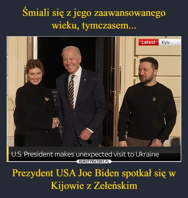 
    Śmiali się z jego zaawansowanego wieku, tymczasem... Prezydent USA Joe Biden spotkał się w Kijowie z Zełeńskim