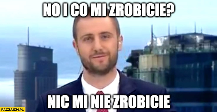 
    Miłosz Kłeczek no i co mi zrobicie? Nic mi nie zrobicie