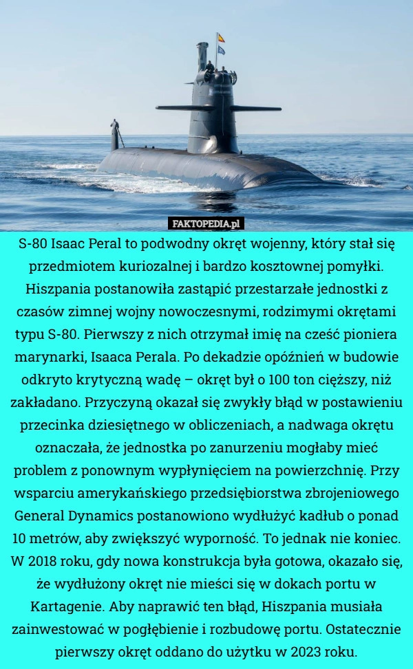 S-80 Isaac Peral to podwodny okręt wojenny, który stał się przedmiotem kuriozalnej