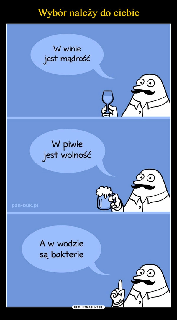 
    Wybór należy do ciebie