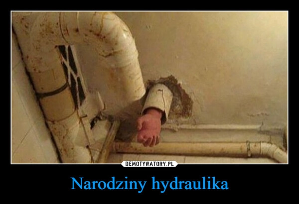 
    Narodziny hydraulika
