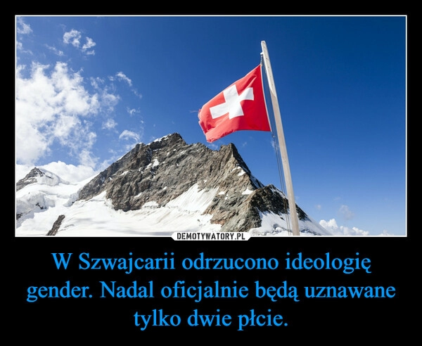 
    W Szwajcarii odrzucono ideologię gender. Nadal oficjalnie będą uznawane tylko dwie płcie. 