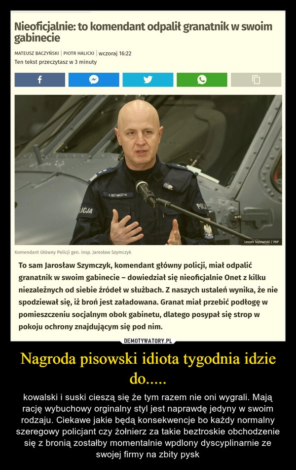 
    
Nagroda pisowski idiota tygodnia idzie do..... 