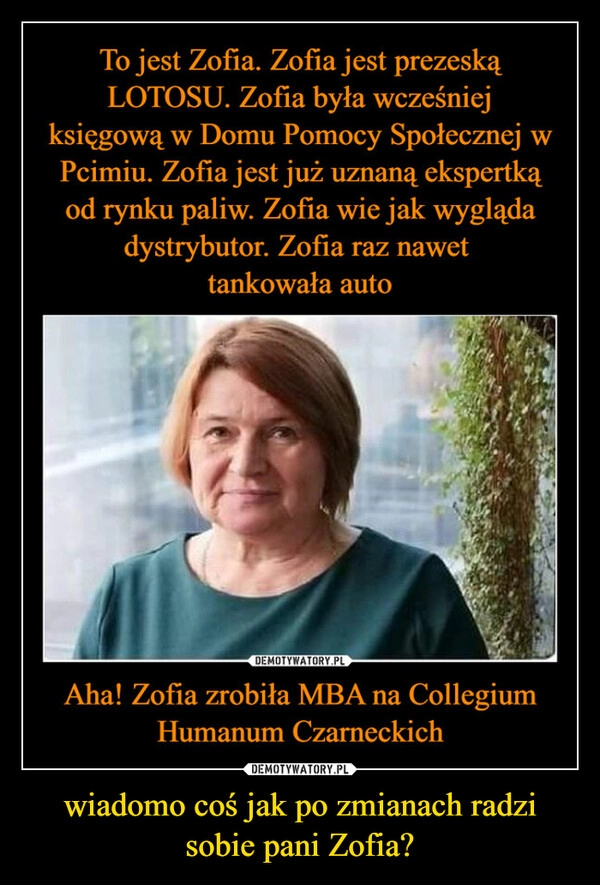 
    wiadomo coś jak po zmianach radzi sobie pani Zofia?