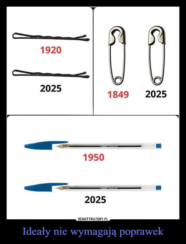 
    Ideały nie wymagają poprawek