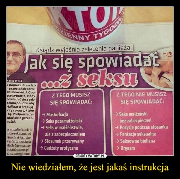 
    Nie wiedziałem, że jest jakaś instrukcja