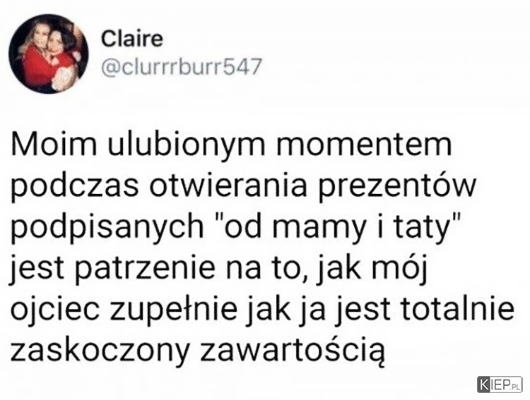 
    Ulubiony moment podczas otwierania prezentów