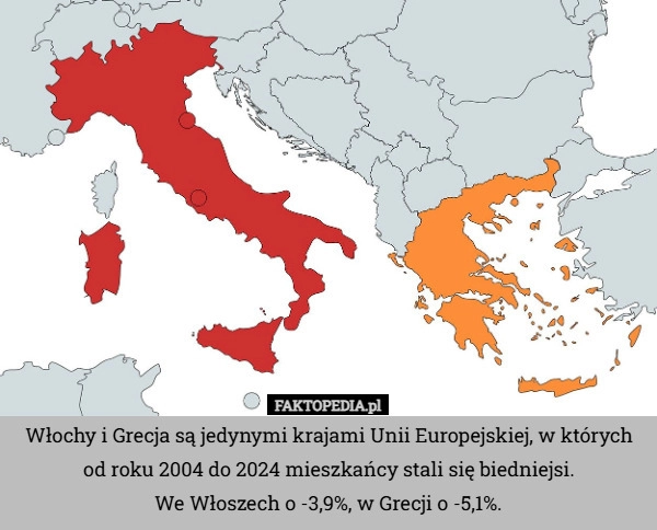 
    Włochy i Grecja są jedynymi krajami Unii Europejskiej, w których od roku