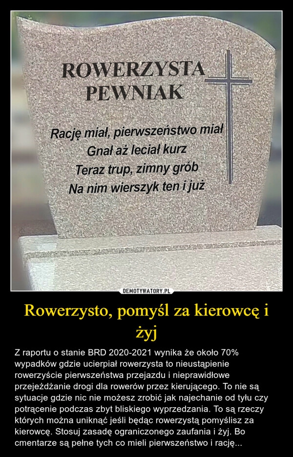 
    Rowerzysto, pomyśl za kierowcę i żyj