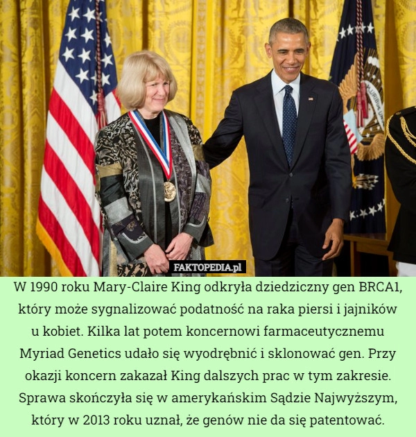 
    W 1990 roku Mary-Claire King odkryła dziedziczny gen BRCA1, który może sygnalizować