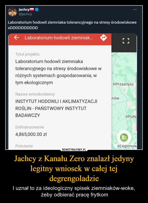 
    Jachcy z Kanału Zero znalazł jedyny legitny wniosek w całej tej degrengoladzie
