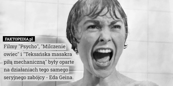 
    Filmy "Psycho", "Milczenie owiec" i "Teksańska