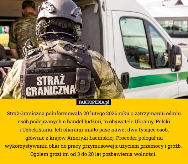 
    Straż Graniczna poinformowała 20 lutego 2026 roku o zatrzymaniu ośmiu osób