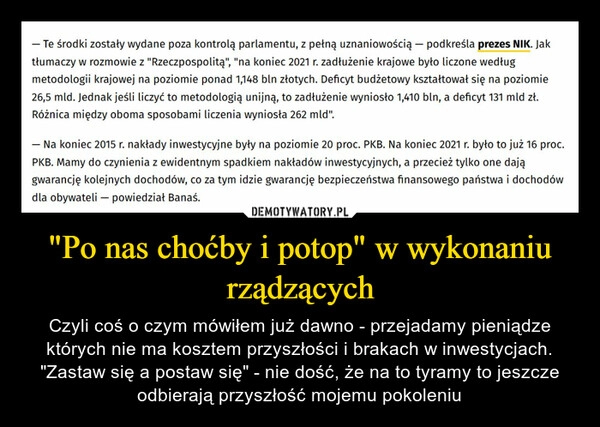 
    "Po nas choćby i potop" w wykonaniu rządzących 