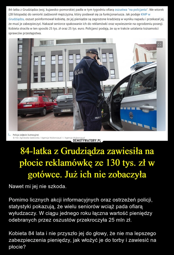 
    84-latka z Grudziądza zawiesiła na płocie reklamówkę ze 130 tys. zł w gotówce. Już ich nie zobaczyła