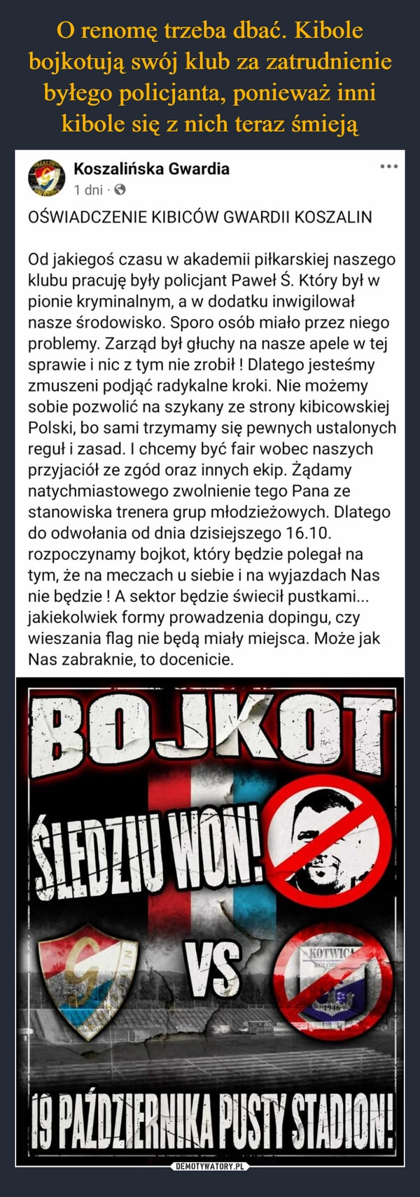 
    O renomę trzeba dbać. Kibole bojkotują swój klub za zatrudnienie byłego policjanta, ponieważ inni kibole się z nich teraz śmieją