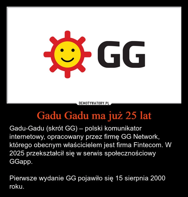 
    Gadu Gadu ma już 25 lat