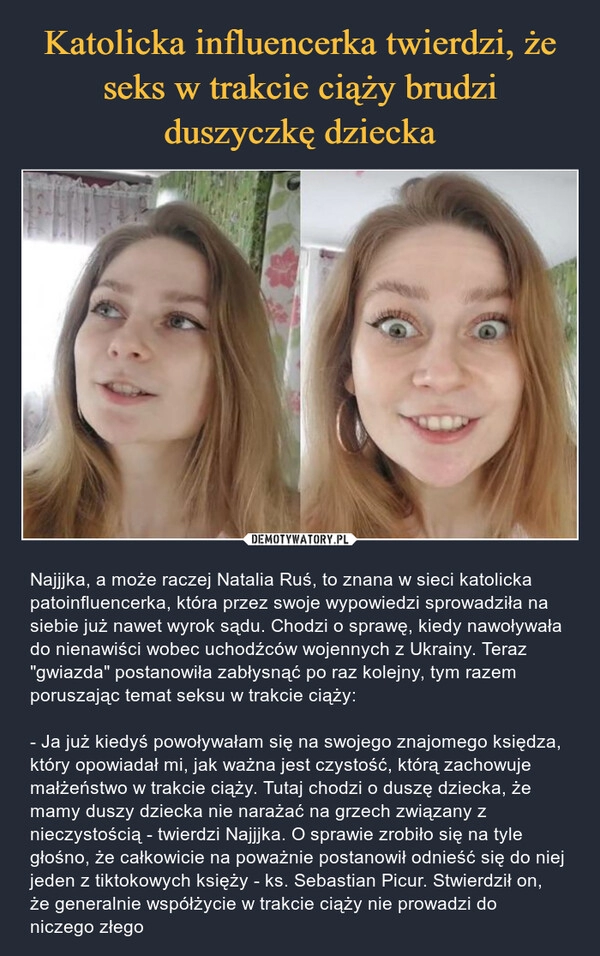 
    Katolicka influencerka twierdzi, że seks w trakcie ciąży brudzi duszyczkę dziecka