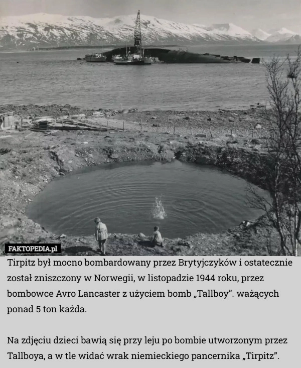 Tirpitz był mocno bombardowany przez Brytyjczyków i ostatecznie został zniszczony