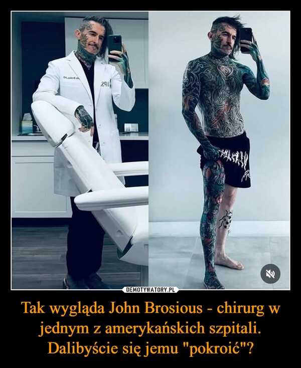 
    Tak wygląda John Brosious - chirurg w jednym z amerykańskich szpitali. Dalibyście się jemu "pokroić"?