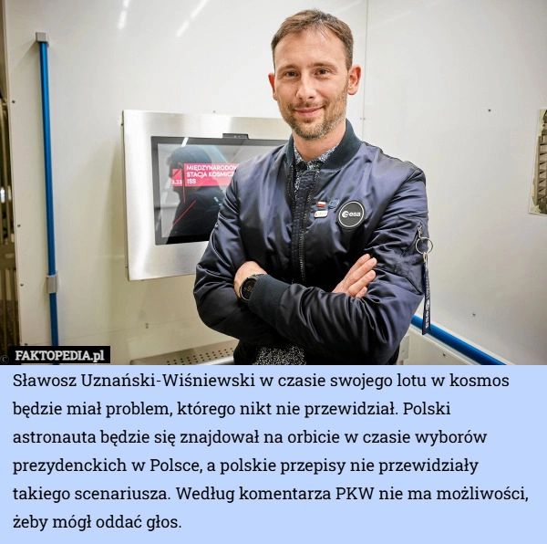 
    Sławosz Uznański-Wiśniewski w czasie swojego lotu w kosmos będzie miał problem,