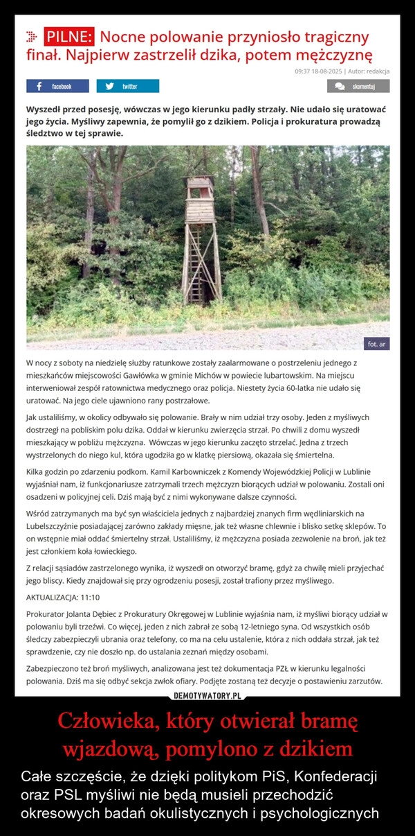 
    Człowieka, który otwierał bramę wjazdową, pomylono z dzikiem