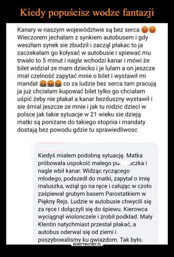 
    Kiedy popuścisz wodze fantazji