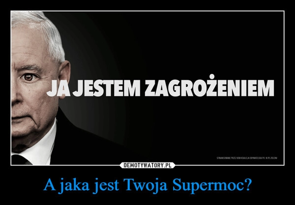 
    A jaka jest Twoja Supermoc?