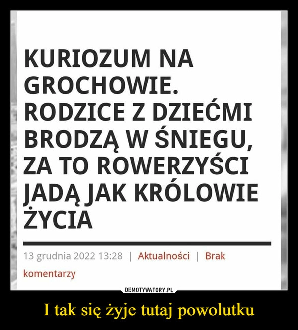 
    
I tak się żyje tutaj powolutku 