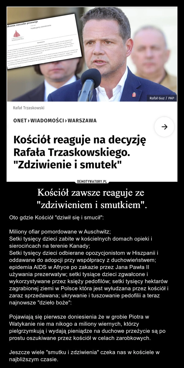 
    Kościół zawsze reaguje ze 
"zdziwieniem i smutkiem".