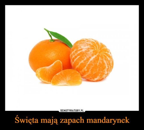 
    Święta mają zapach mandarynek