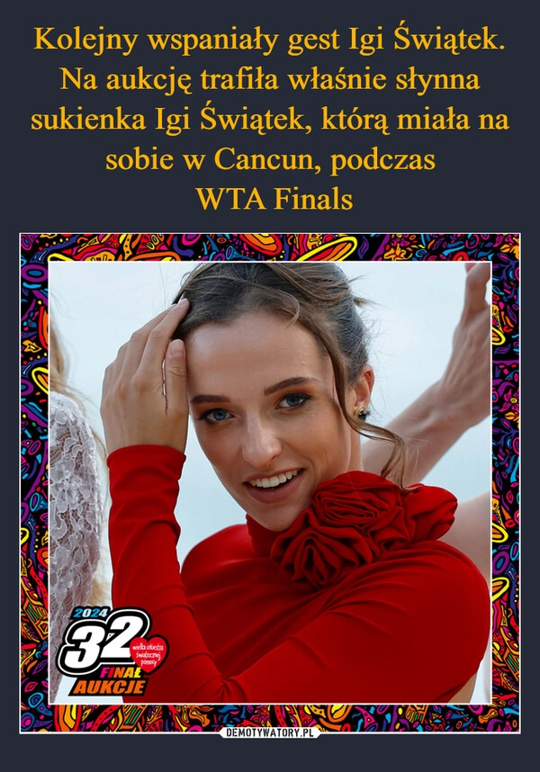 
    Kolejny wspaniały gest Igi Świątek. Na aukcję trafiła właśnie słynna sukienka Igi Świątek, którą miała na sobie w Cancun, podczas
 WTA Finals