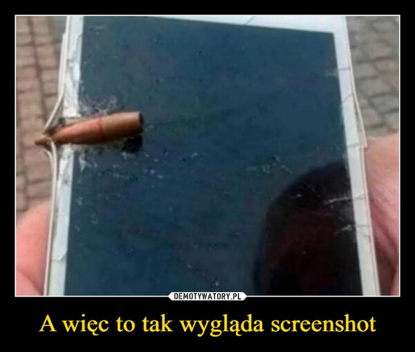 
    
A więc to tak wygląda screenshot 