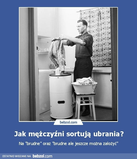
    Jak mężczyźni sortują ubrania?