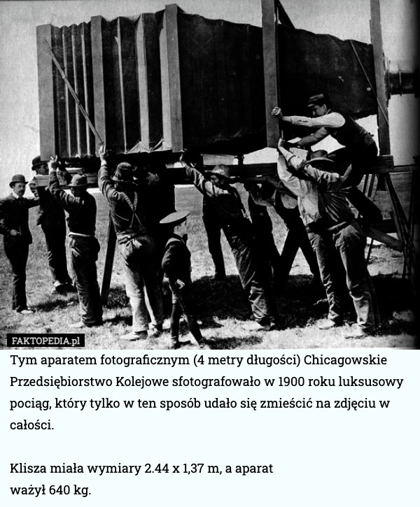 
    Tym aparatem fotograficznym (4 metry długości) Chicagowskie Przedsiębiorstwo