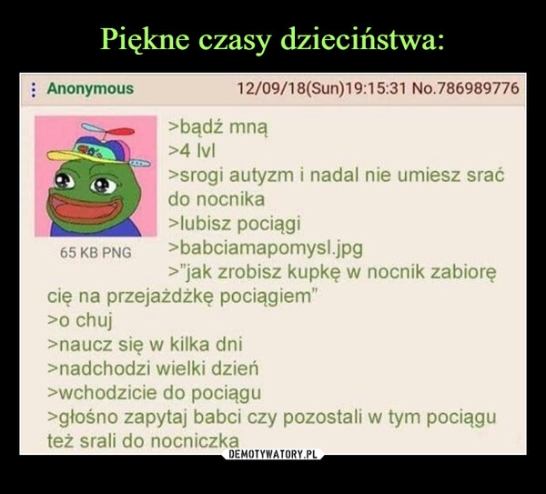 
    Piękne czasy dzieciństwa: