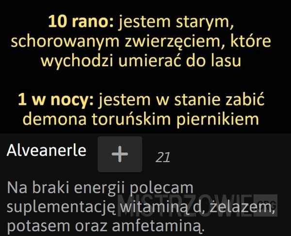 
    Czemu rano nie mam takiej energii jak w nocy