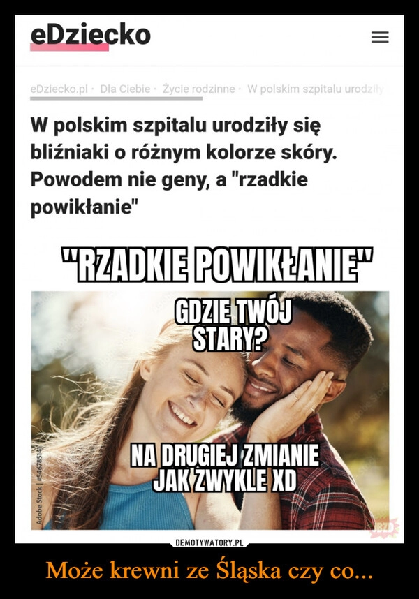 
    Może krewni ze Śląska czy co...