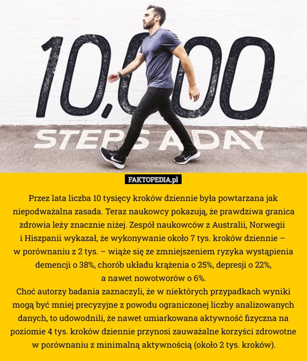 
    Przez lata liczba 10 tysięcy kroków dziennie była powtarzana jak niepodważalna